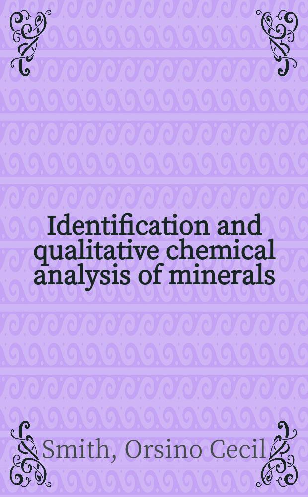 Identification and qualitative chemical analysis of minerals