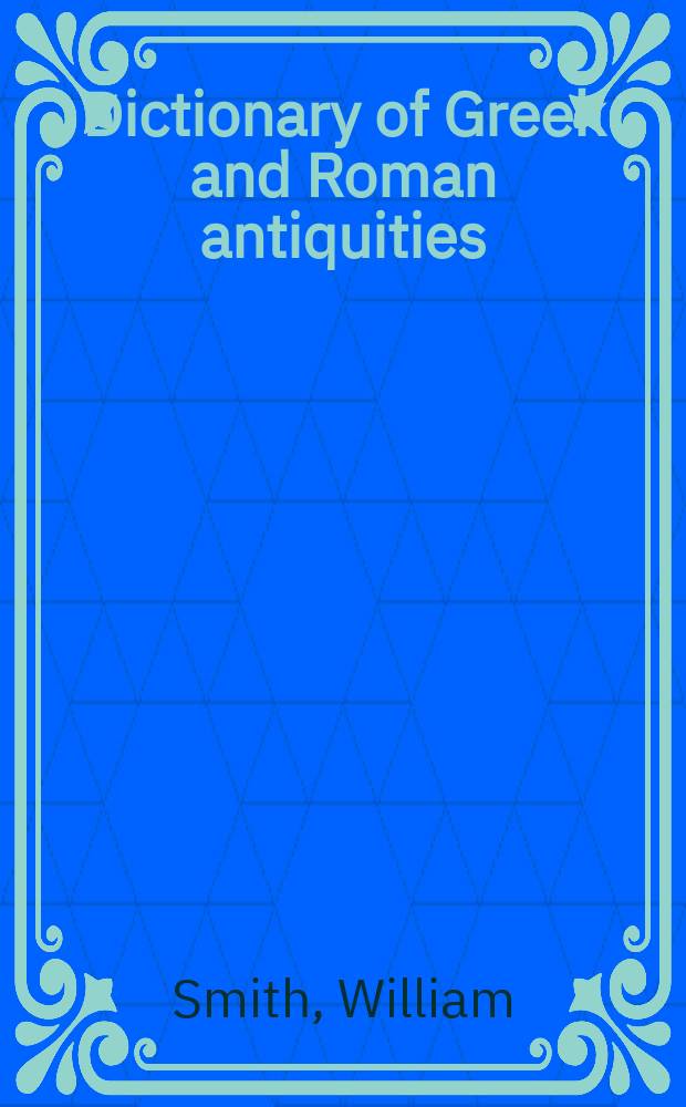Dictionary of Greek and Roman antiquities