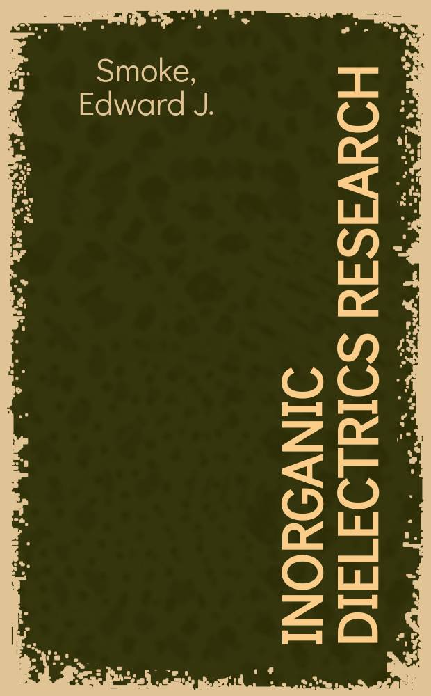 Inorganic dielectrics research : A history of twenty-three years of ceramic dielectric research