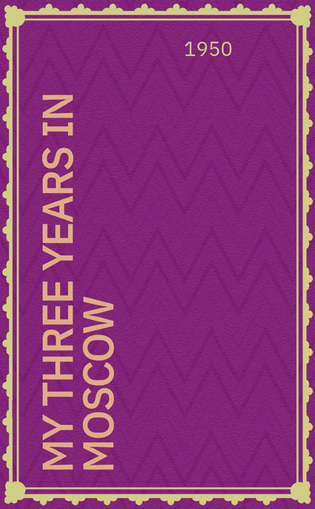 My three years in Moscow