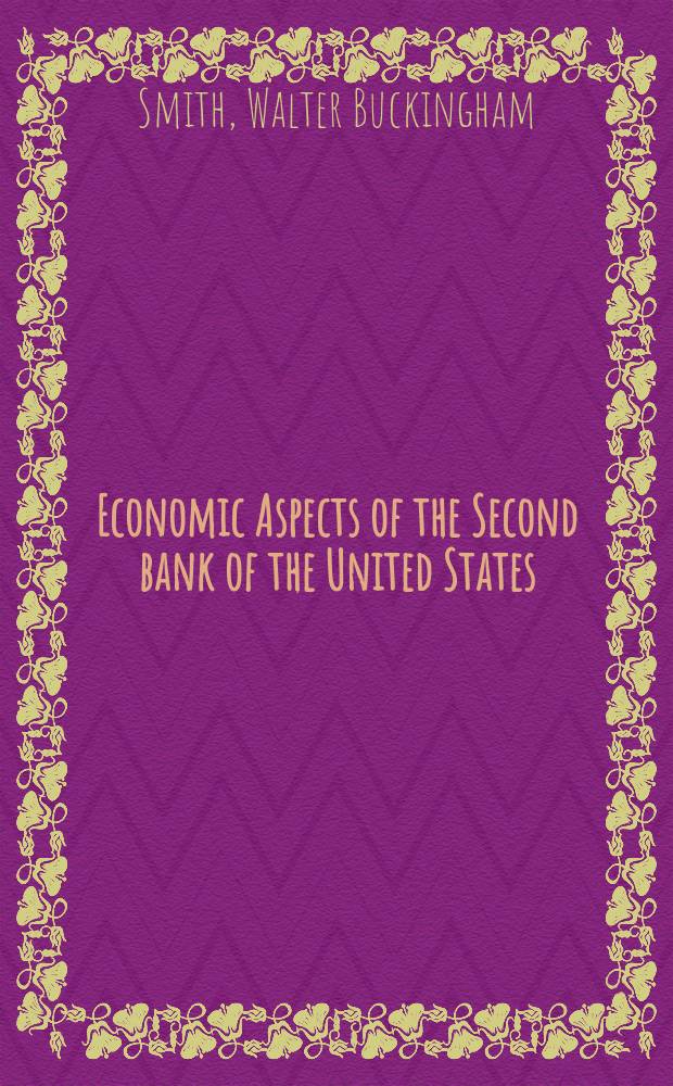 Economic Aspects of the Second bank of the United States