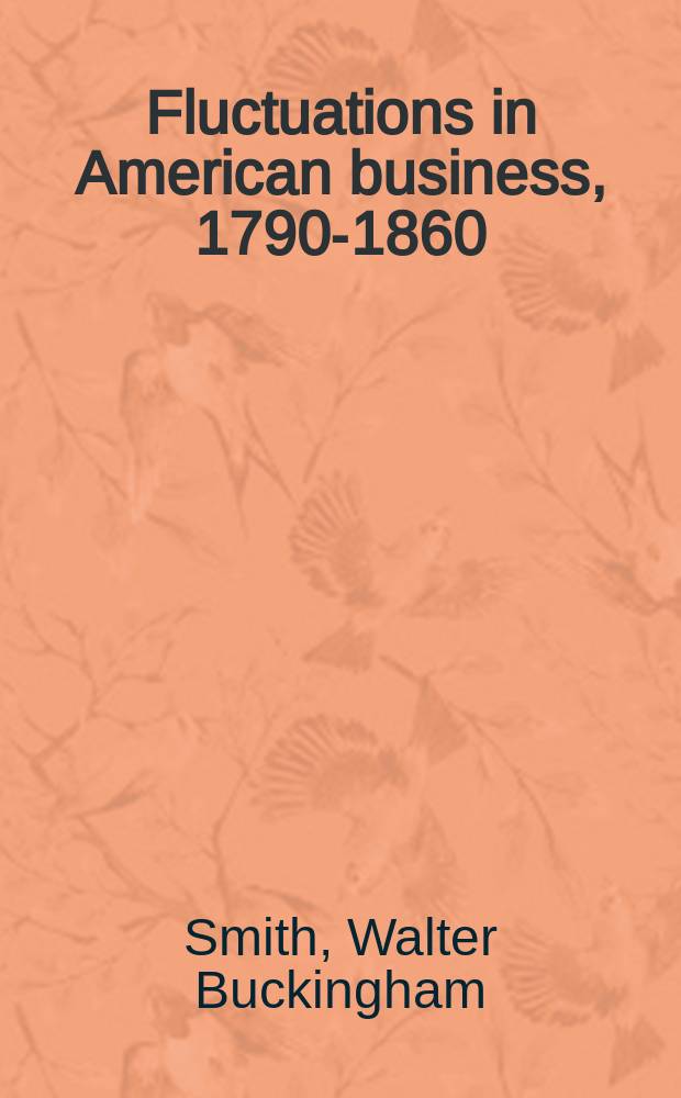 Fluctuations in American business, 1790-1860