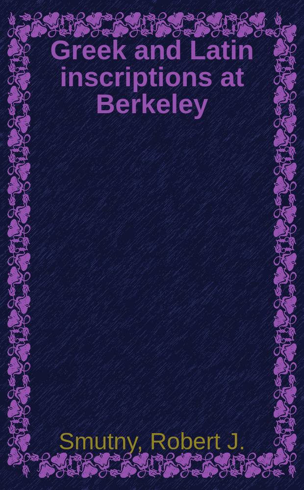 Greek and Latin inscriptions at Berkeley
