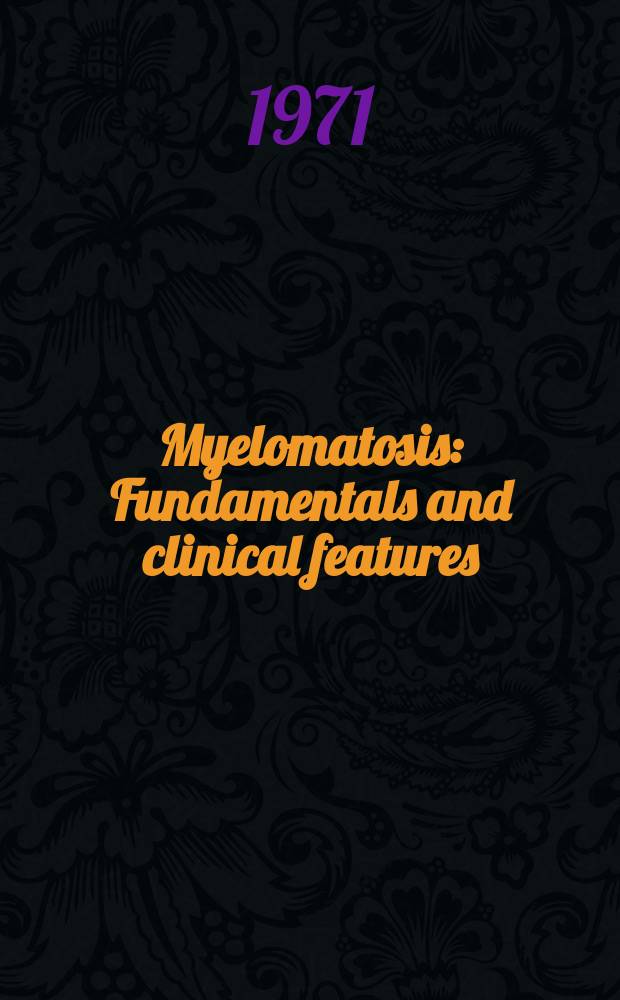 Myelomatosis : Fundamentals and clinical features