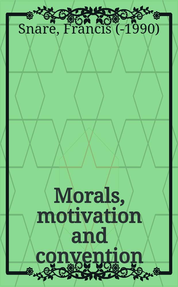 Morals, motivation and convention : Hume's influential doctrines