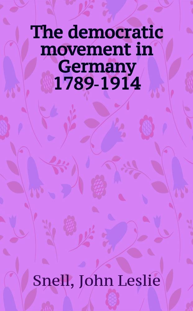 The democratic movement in Germany 1789-1914