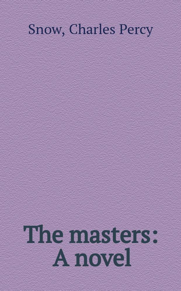 The masters : A novel : Complete unabridged