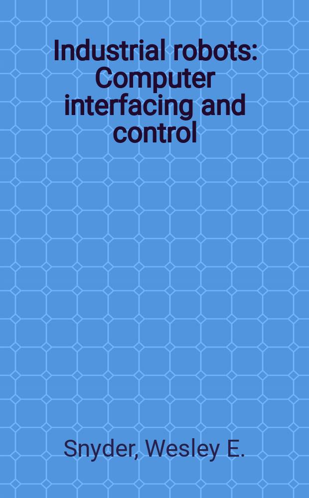 Industrial robots : Computer interfacing and control