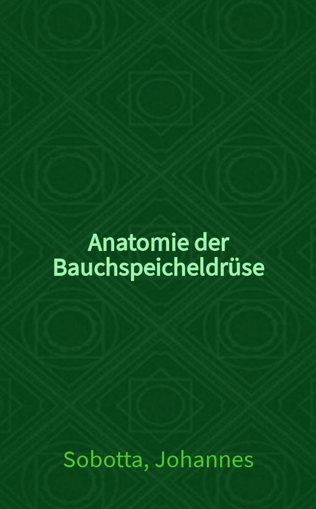 Anatomie der Bauchspeicheldrüse (Pankreas)