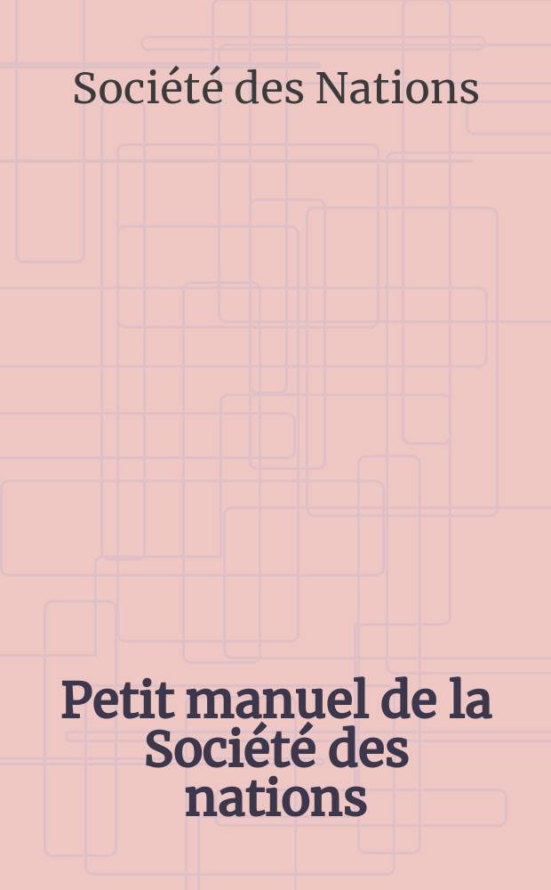 Petit manuel de la Société des nations