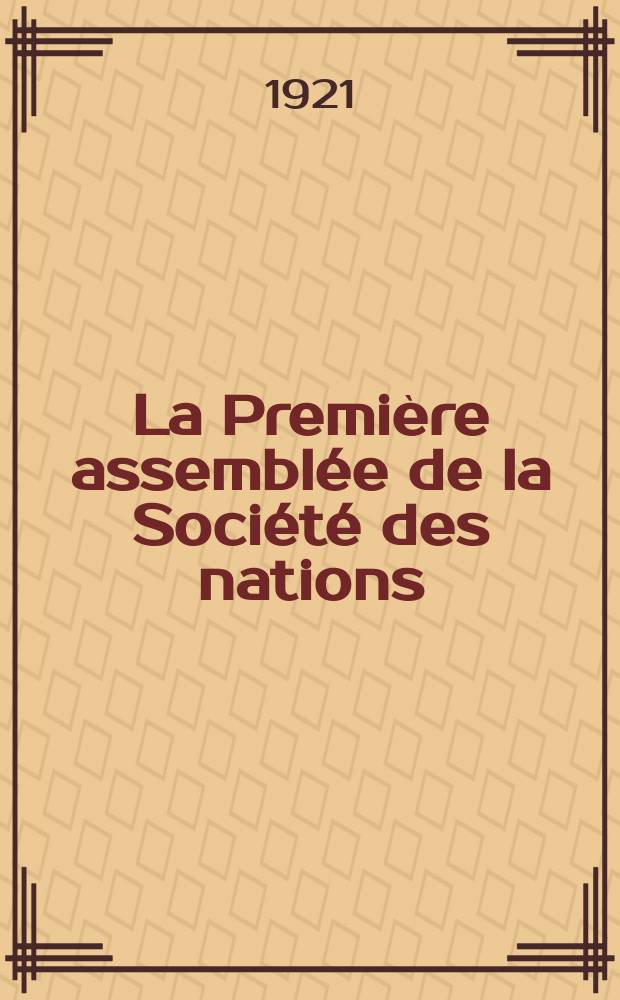 La Première assemblée de la Société des nations