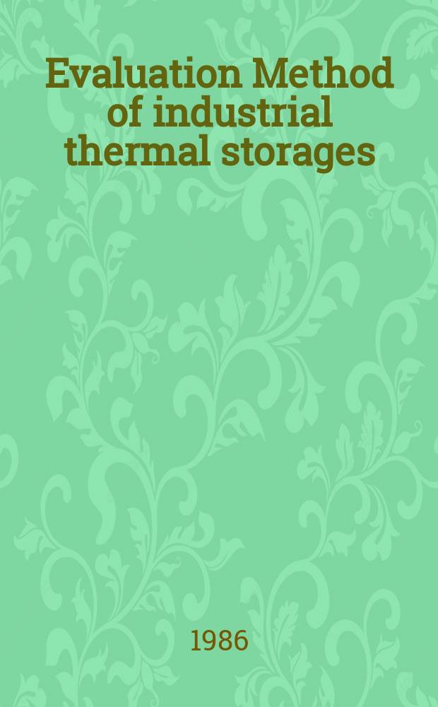 Evaluation Method of industrial thermal storages : Akad. avh