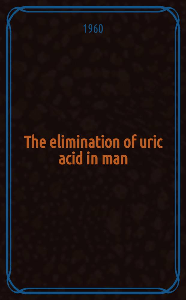 The elimination of uric acid in man : Studied by means of C¹⁴-labeled uric acid. Uricolysis