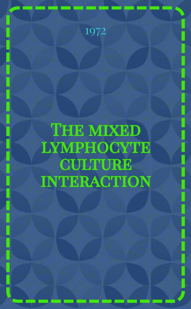 The mixed lymphocyte culture interaction : Techniques and immunogenetics