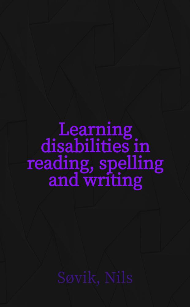 Learning disabilities in reading, spelling and writing