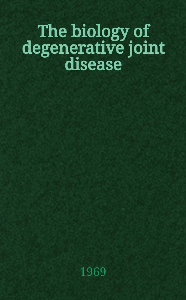 The biology of degenerative joint disease