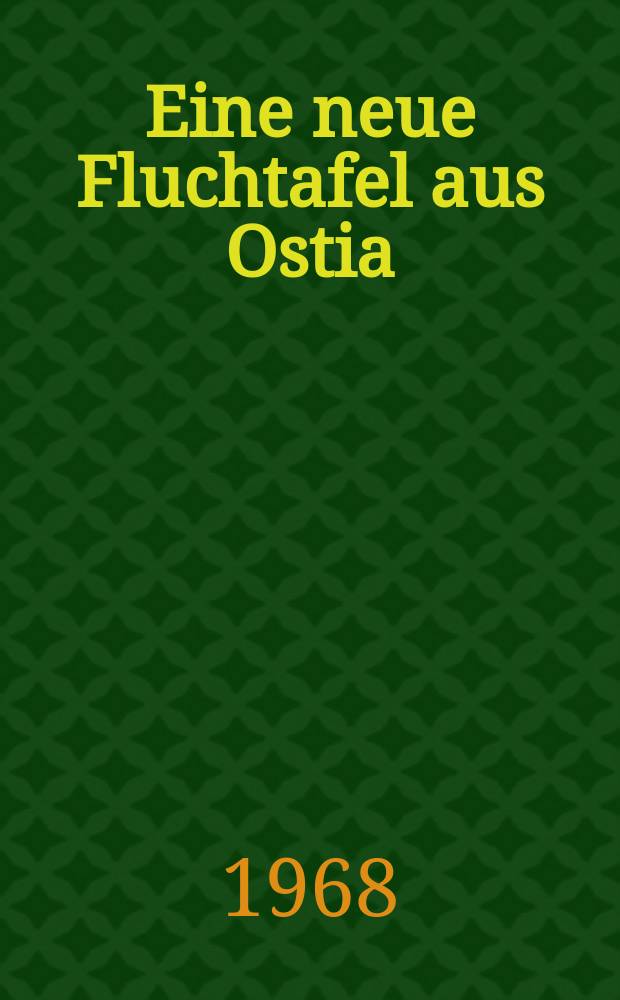 Eine neue Fluchtafel aus Ostia