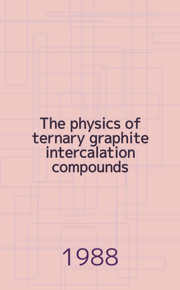 The physics of ternary graphite intercalation compounds
