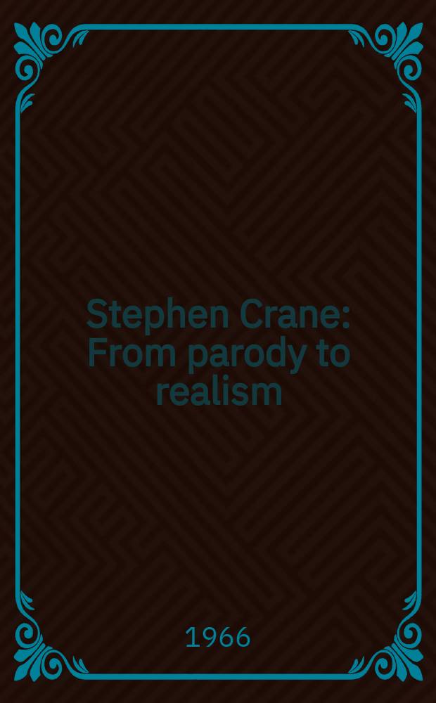 Stephen Crane : From parody to realism