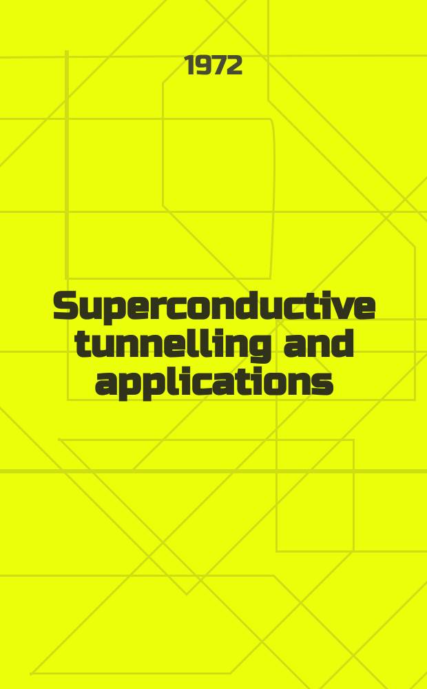 Superconductive tunnelling and applications