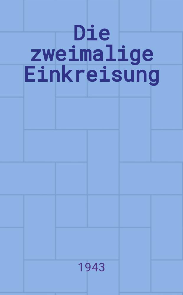 Die zweimalige Einkreisung : Die deutsch-englischen Beziehungen 1900 bis 1939