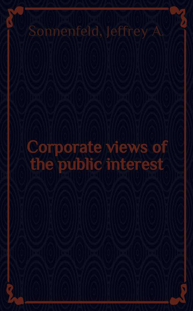 Corporate views of the public interest : Perception of the forest propducts industry