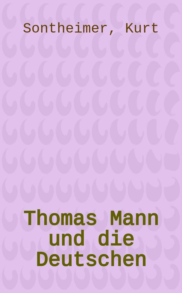 Thomas Mann und die Deutschen