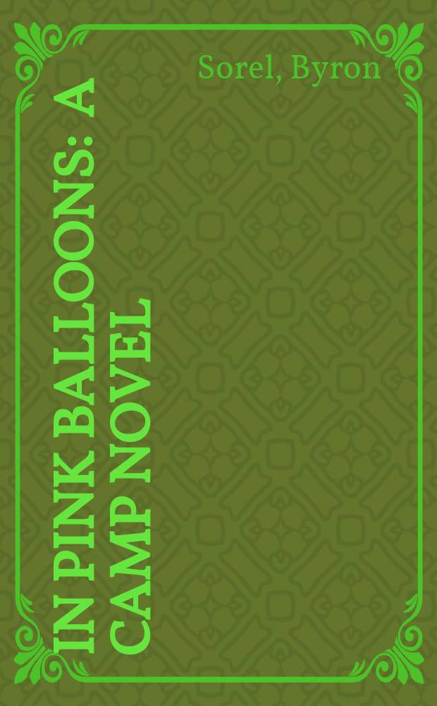 In pink balloons : A camp novel