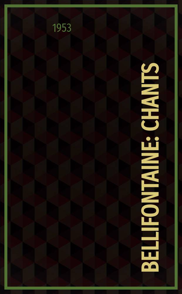 Bellifontaine : Chants