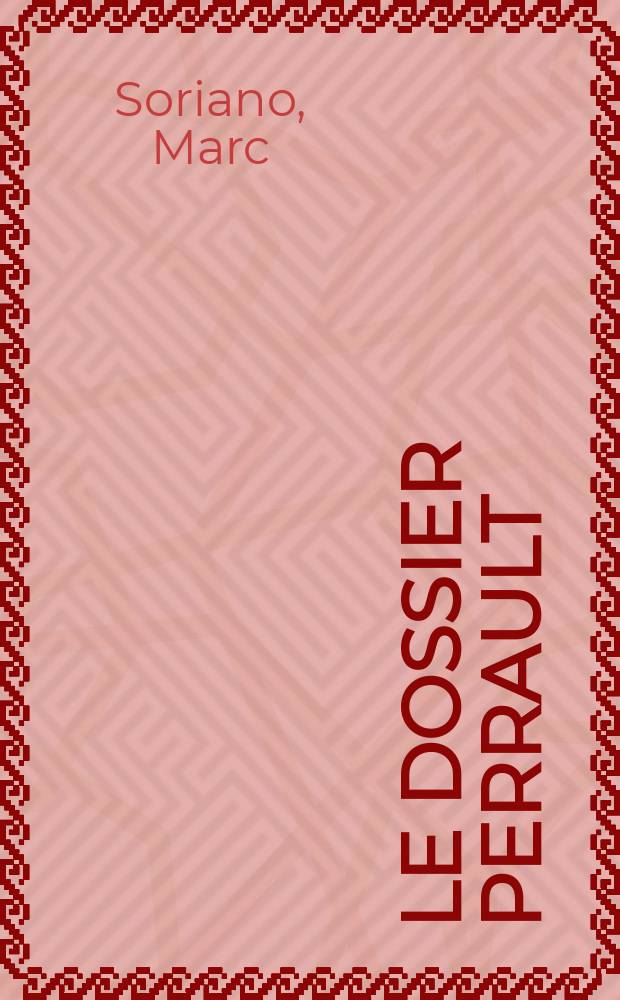 Le dossier Perrault