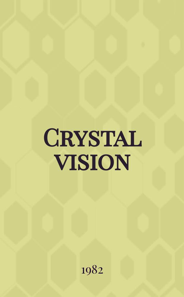 Crystal vision
