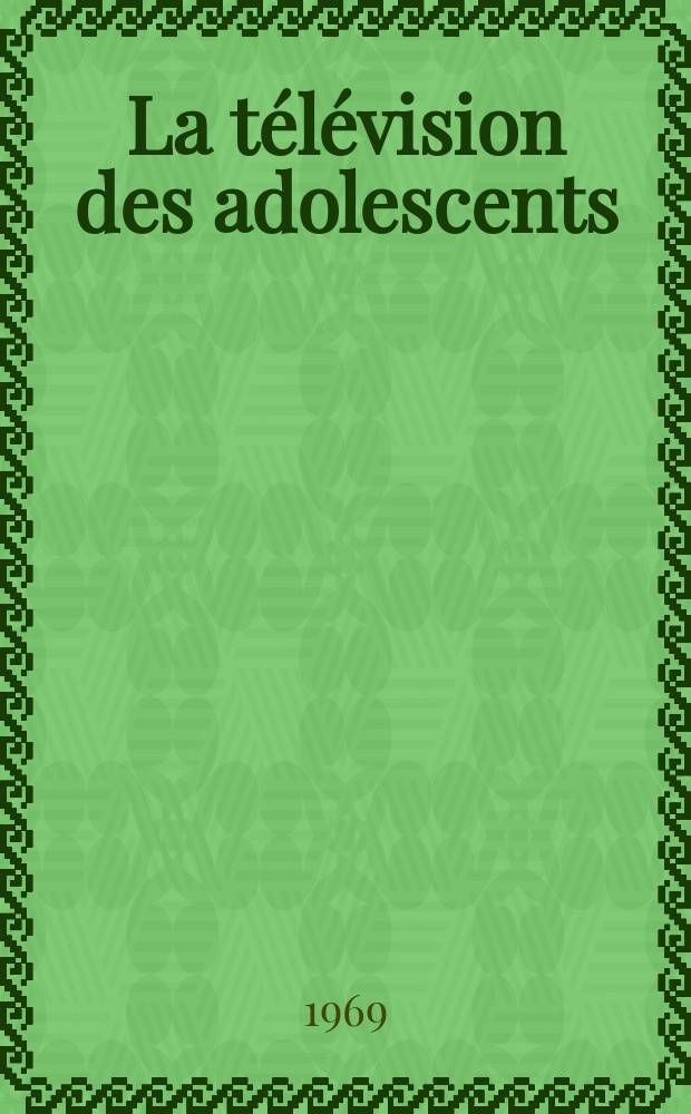 La télévision des adolescents
