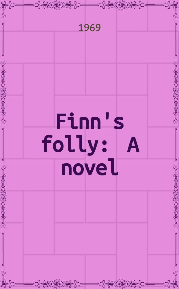 Finn's folly : A novel