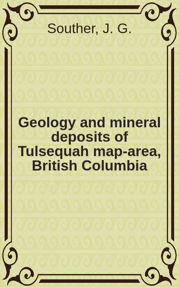 Geology and mineral deposits of Tulsequah map-area, British Columbia (104k)