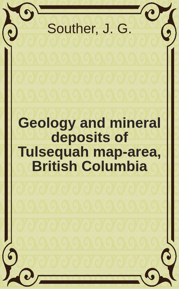 Geology and mineral deposits of Tulsequah map-area, British Columbia (104k)