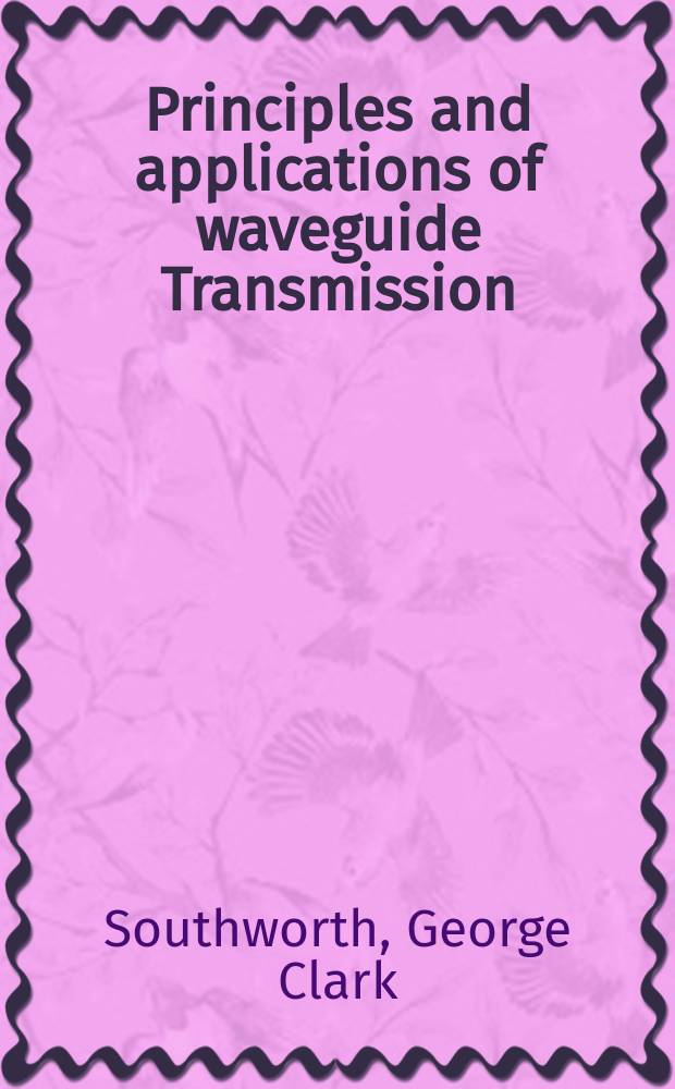 Principles and applications of waveguide Transmission