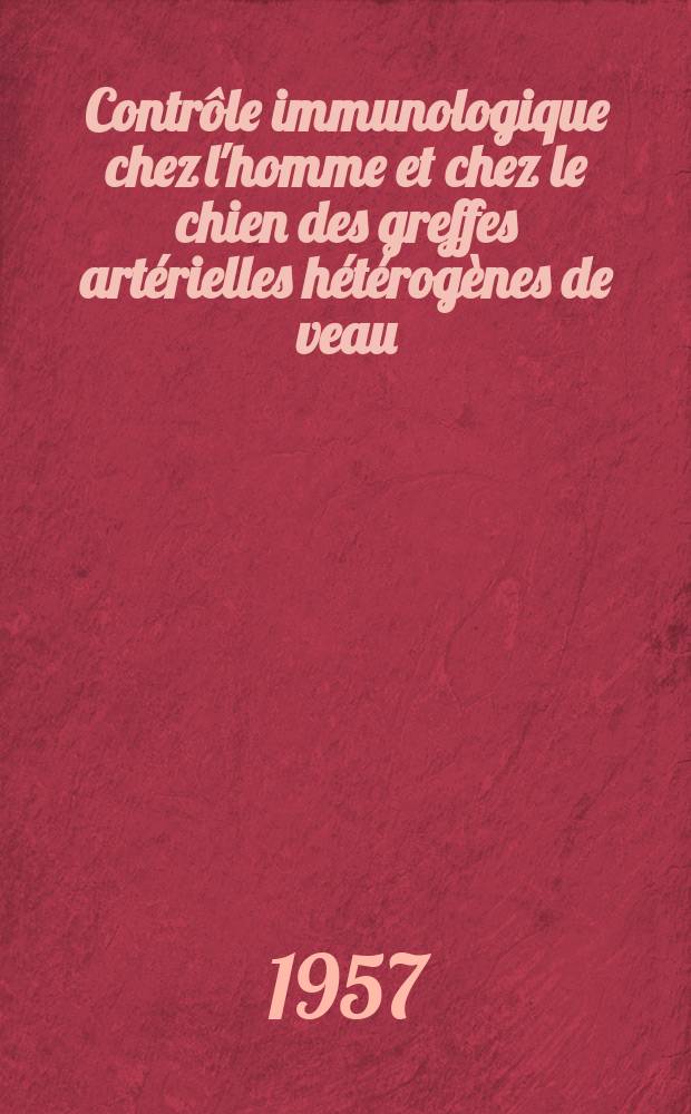 Contrôle immunologique chez l'homme et chez le chien des greffes artérielles hétérogènes de veau : Thèse, présentée ... pour obtenir le grade de docteur vétérinaire