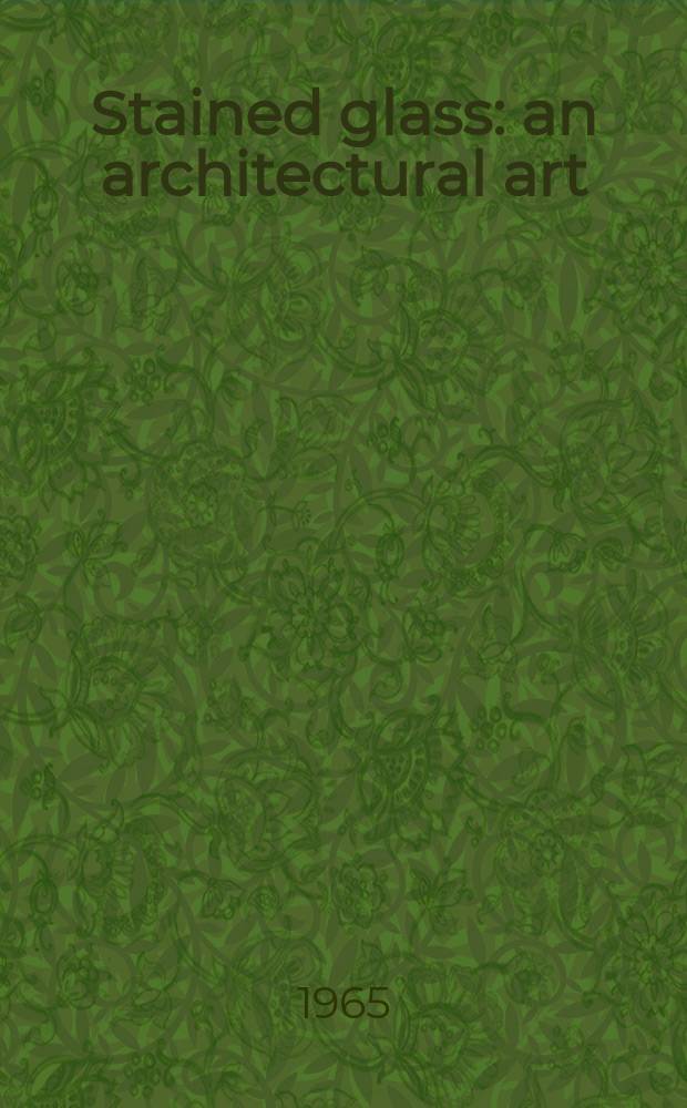 Stained glass: an architectural art