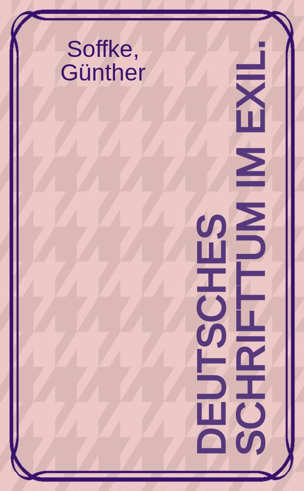 Deutsches Schrifttum im Exil.(1933-1950) : Ein Bestandsverzeichnis