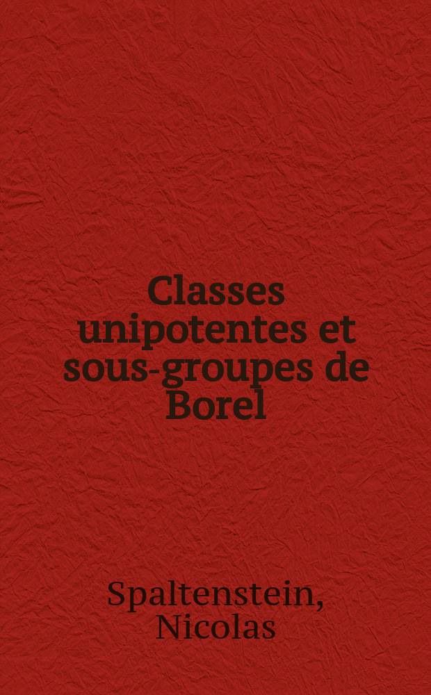 Classes unipotentes et sous-groupes de Borel