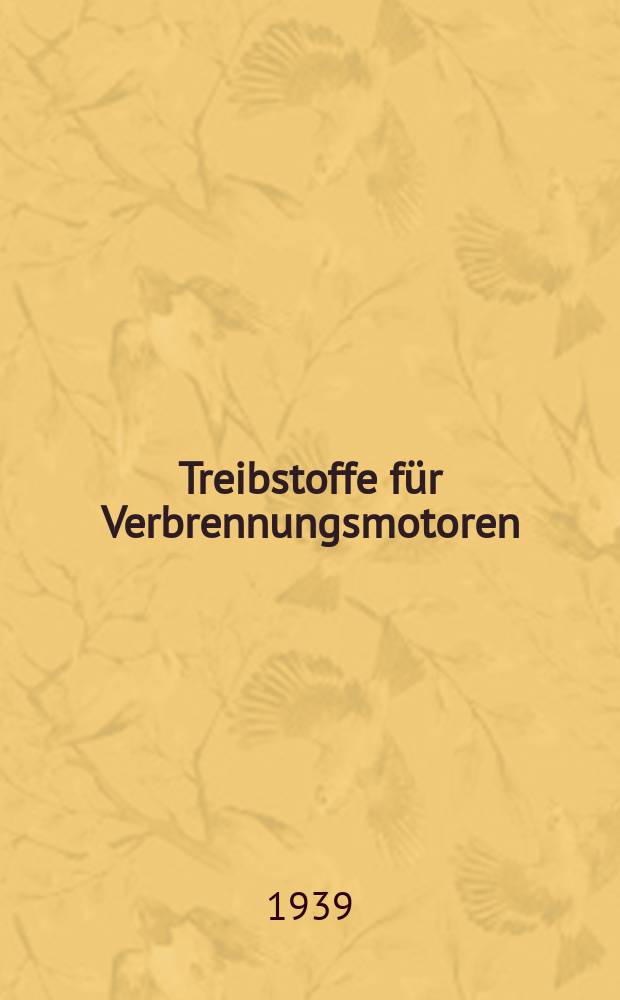 Treibstoffe für Verbrennungsmotoren