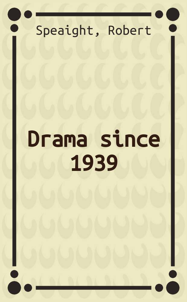 Drama since 1939