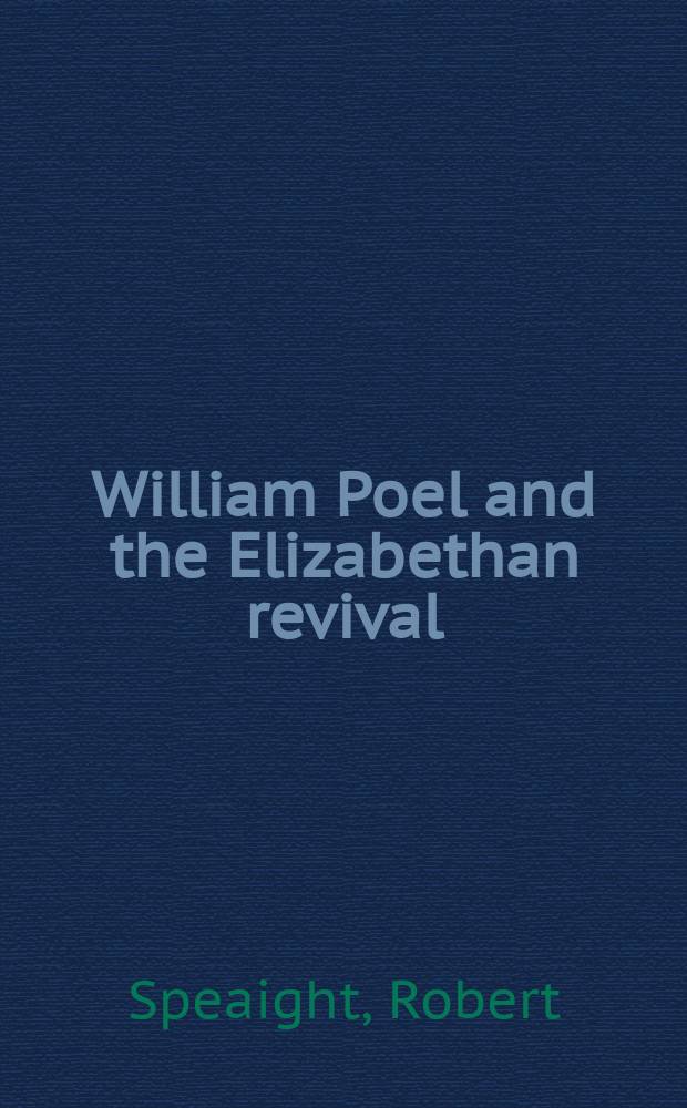 William Poel and the Elizabethan revival