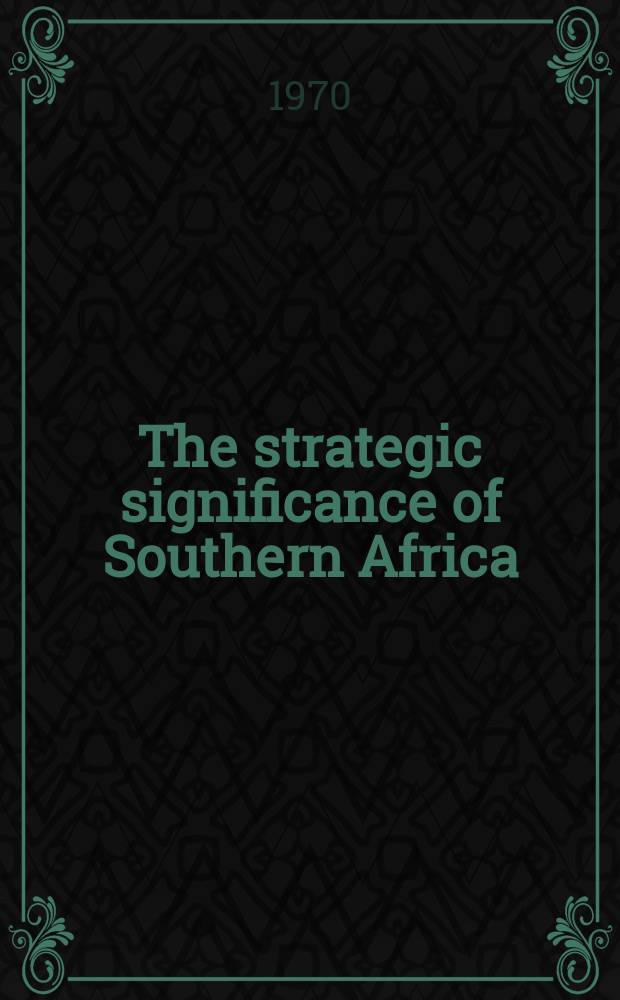 The strategic significance of Southern Africa