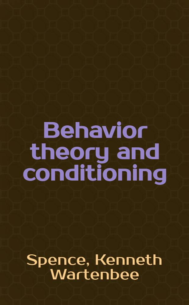Behavior theory and conditioning