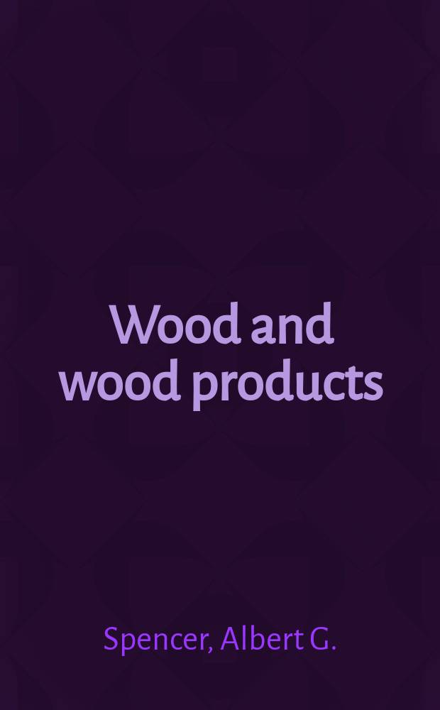 Wood and wood products