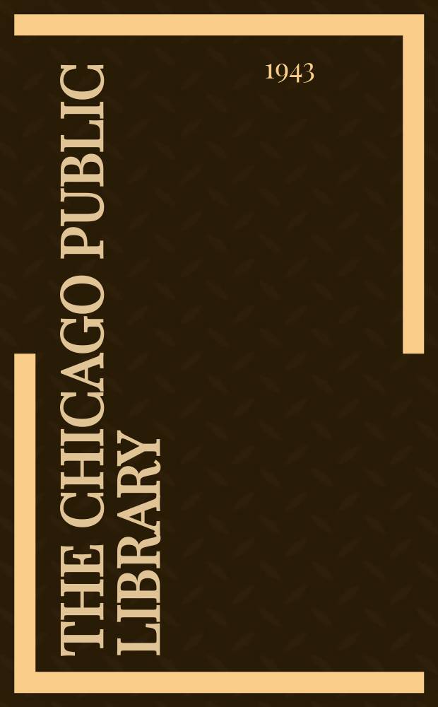 The Chicago public library : Origins and backgrounds : A diss. submitted to the Faculty of the Graduate library school ..
