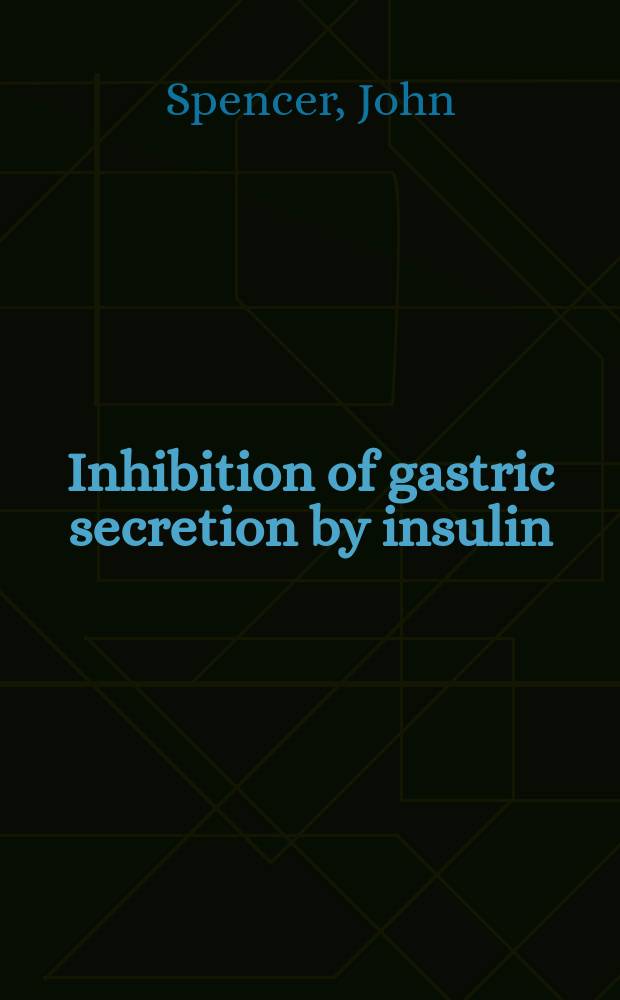 Inhibition of gastric secretion by insulin