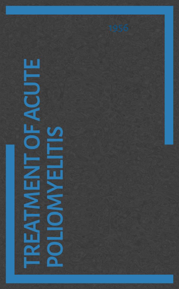 Treatment of acute poliomyelitis
