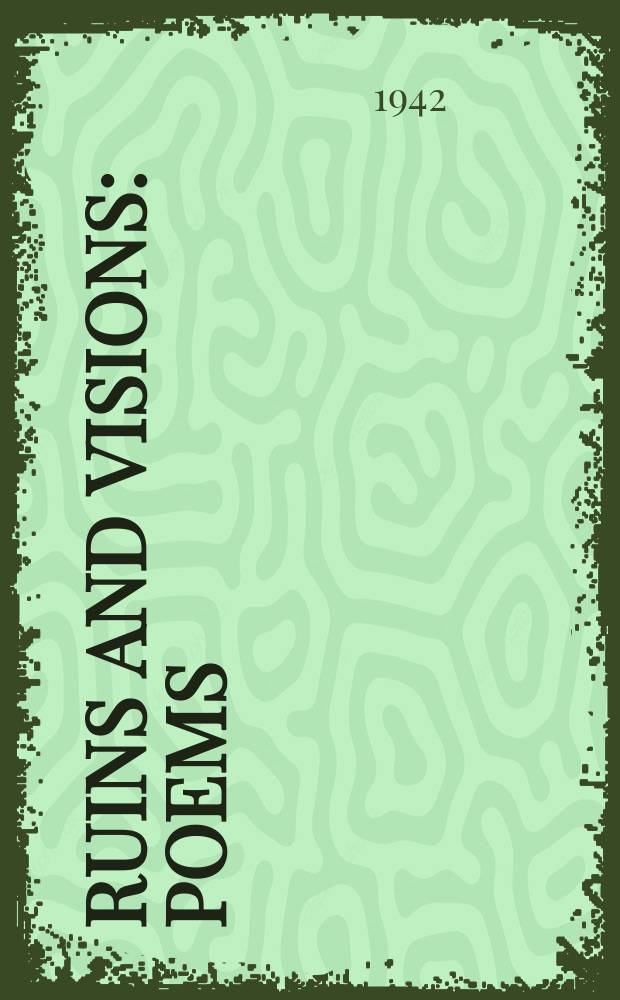 Ruins and visions : Poems